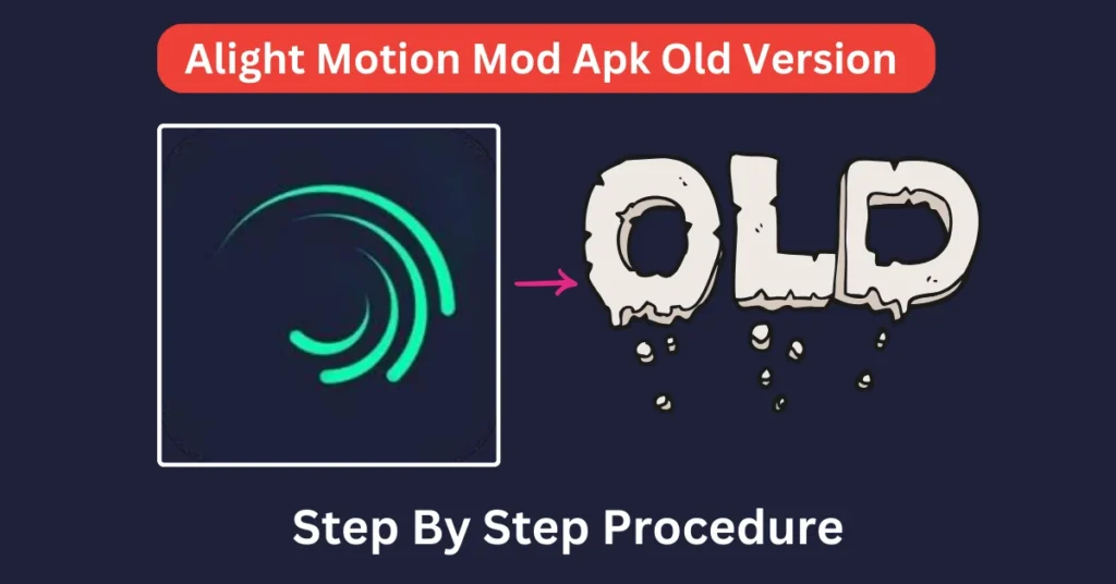 alight motion mod apk old version